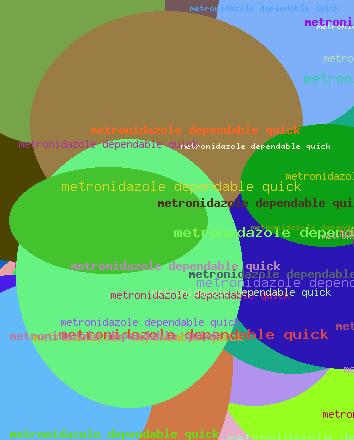 METRONIDAZOLE DEPENDABLE QUICK