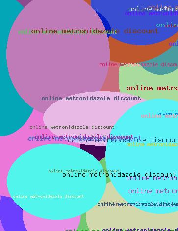 ONLINE METRONIDAZOLE DISCOUNT